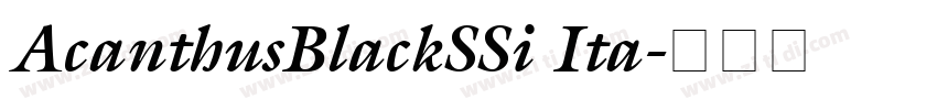 AcanthusBlackSSi Ita字体转换